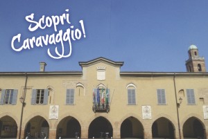 Caravaggio, Scopri Caravaggio! @ Caravaggio