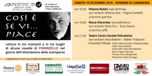 Romano, "Cosi è se vi...piace" @ Palazzo Rubini, Rocca Viscontea, Teatro Centro Sociale Polivalente