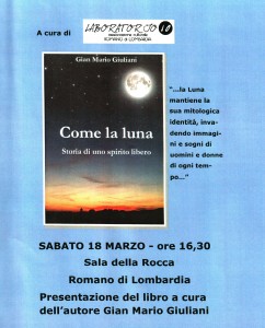 Romano di Lombardia, presentazione del libro "Come la luna" Storia di uno spirito libero @ Sala della Rocca 